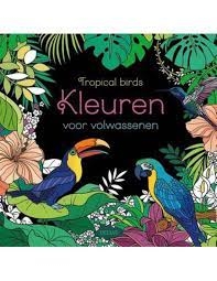 TROPICAL BIRDS KLEUREN VOOR VOLWASSENEN ()